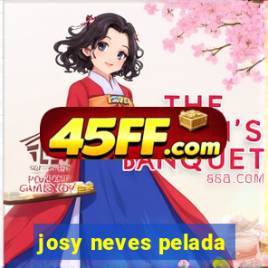 josy neves pelada